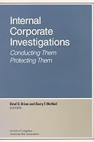 Internal corporate investigations: Conducting them, protecting them 089707792X Book Cover