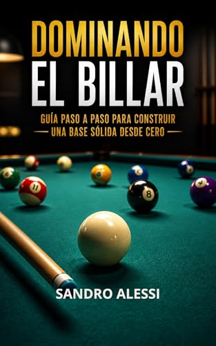 Dominando el Billar: Guía paso a paso para construir una base sólida desde cero