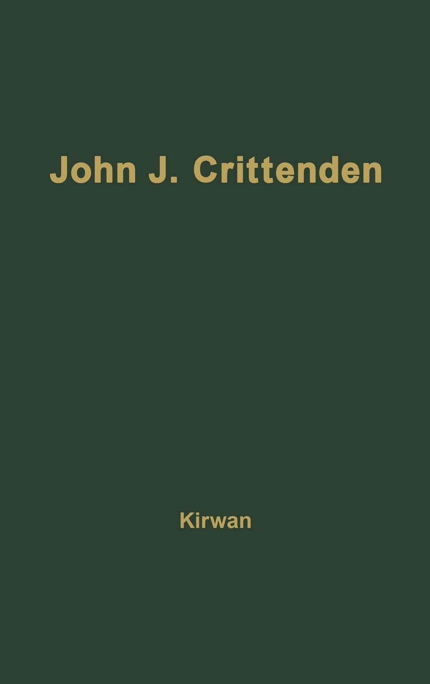 John J. Crittenden: The Struggle for the Union