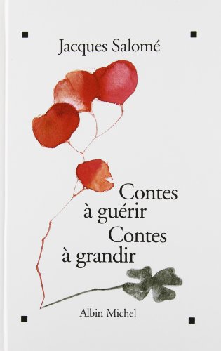 Télécharger Contes à guérir, contes à grandir PDF