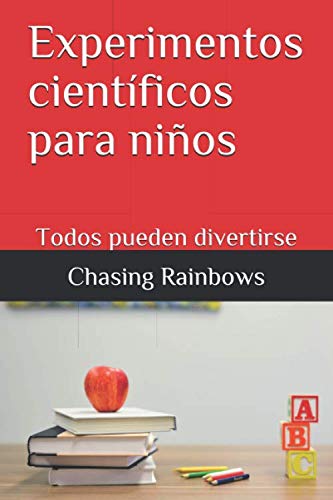 Experimentos científicos para niños Todos pueden divertirse (Spanish Edition)