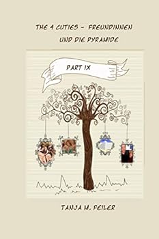 Paperback The 4 Cuties - Freundinnen und die Pyramide: Part IX [German] Book