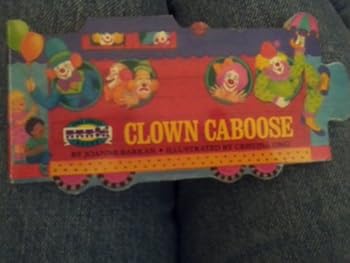 Paperback CIRCUS TRAIN NUMBER 4 CLOWN CABOOSE (Come Aboard Books) Book