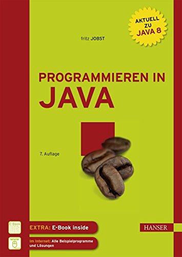 Programmieren in Java: Einfach Java lernen Programmieren in Java: Einfach Java lernen