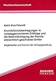 Grundstücksübertragungen in vorweggenommener Erbfolge und die Beeinträchtigung der Rechte erbrechtlich geschützter Dritter - Möglichkeiten und Grenzen der Vertragsgestaltung