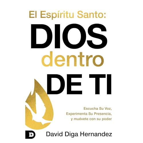 El Espíritu Santo: Dios Dentro De Ti Audiolibro Por David Hernandez arte de portada