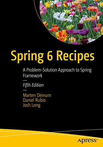 Spring 6 Recipes: A Problem-Solution Approach to Spring Framework view 2