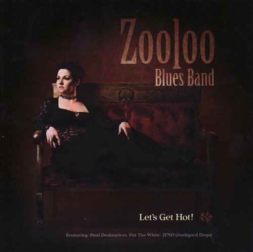 ZOOLOO BLUES BAND - LETS GET HOT! [Audio CD] ZOOLOO BLUES BAND