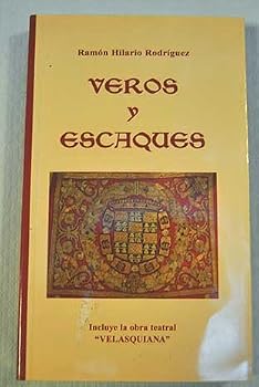 Paperback Veros y escaques (incluye la obra teatral "Velasquiana") [Spanish] Book