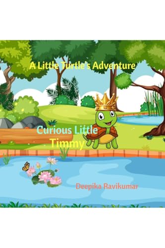 Curious Little Timmy: A Little Turtle's Adventure
