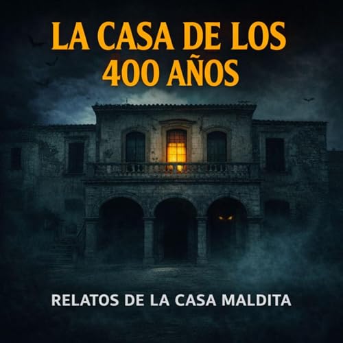 La Casa de los 400 a&ntilde;os