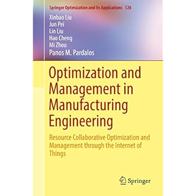 Optimization and Management in Manufacturing Engineering: Resource Collaborative Optimization and Management through the Internet of Things