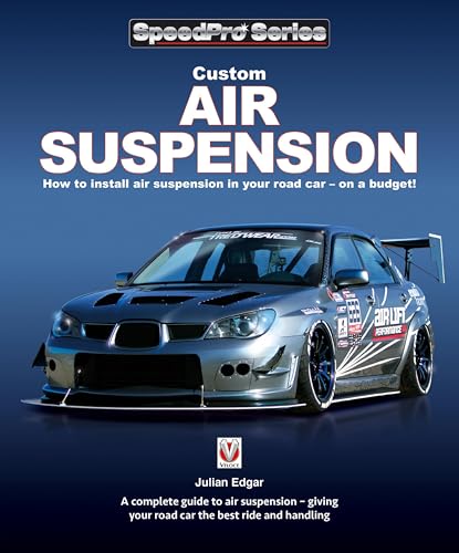 Custom Air Suspension: How to install air suspension in your road car—on a budget! (SpeedPro)