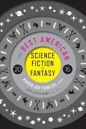 The Best American Science Fiction And Fantasy 2016 (The Best American Series)