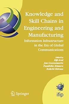 Paperback Knowledge and Skill Chains in Engineering and Manufacturing: Information Infrastructure in the Era of Global Communications Book