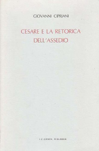 Cesare Retorica Dell'Assedio (London Studies in Classical Philology)