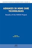 Advances in Home Care Technologies: Results of the MATCH Project - Volume 31 Assistive Technology Research Series