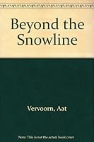 Beyond the Snowline 0589013424 Book Cover