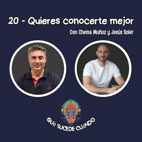 20. Qué Sucede Cuando Quieres Conocerte Mejor