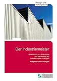 ISBN zu Der Industriemeister / Lehr- und Übungsbücher - Gesamtausgabe: Lehrbuch 1, Lehrbuch 2, Übungs- und Prüfungsbuch: Der Industriemeister. Übungs- und ... und Prüfungsbuch / Aufgaben und Lösungen