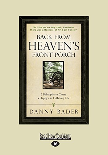 Back From Heaven's Front Porch: 5 Principles to Create a Happy and Fulfilling Life