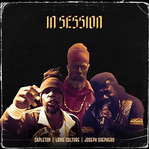 Capleton, Louie Culture & Joseph Shepherd