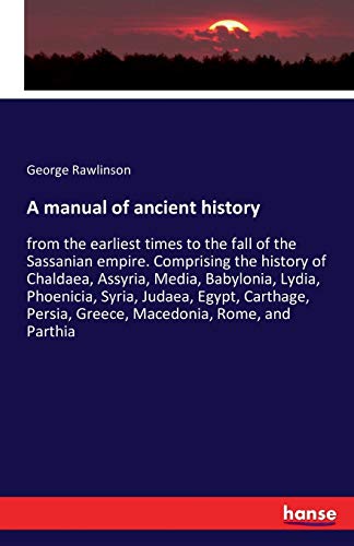 A manual of ancient history: from the earliest ... 3741159247 Book Cover