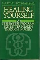 Healing Yourself: A Step-By-Step Program for Better Health Through Imagery 0671730290 Book Cover