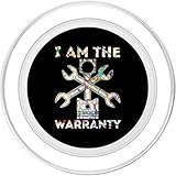 Zoom IMG-1 funny i am the warranty Zoom IMG-1 funny i am the warranty