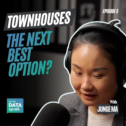 Are Townhouses the Next Best Investment as Houses Become Unaffordable? - with Junge Ma