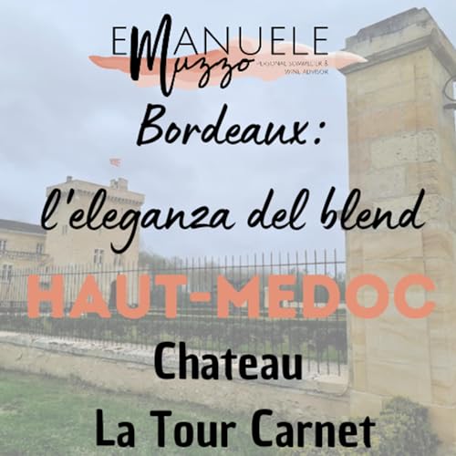#2.4 - Gli Chateau: Chateau La Tour Carnet