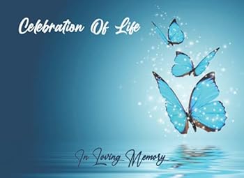 Sign In Book for Guests Funeral Celebration Of Life: guestbook for memorial service, Funeral Guest Books Celebration of Life,Guest Book Blue Butterfly
