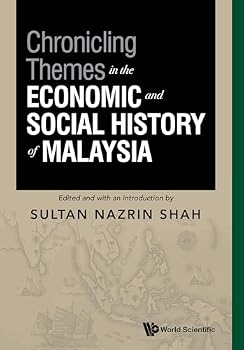 Paperback Chronicling Themes in the Economic and Social History of Malaysia Book