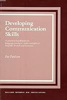 Developing Communication Skills: A practical handbook for language teachers, with examples in English, French and German 052131772X Book Cover