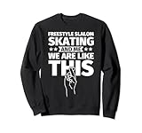 Freestyle slalom skating funny saying sports