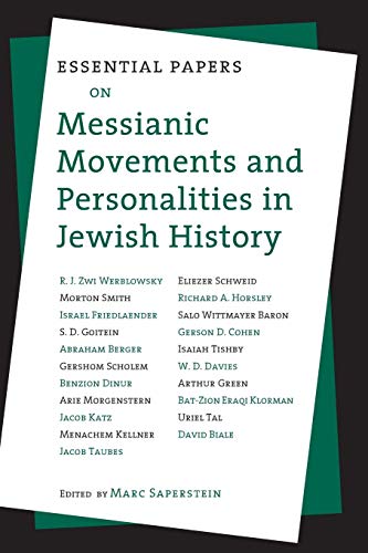 Essential Papers on Messianic Movements and Personalities in Jewish History (Essential Papers on Jew Essential Papers on Messianic Movements and Personalities in Jewish History (Essential Papers on Jew