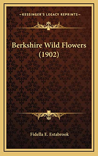 Berkshire Wild Flowers (1902)