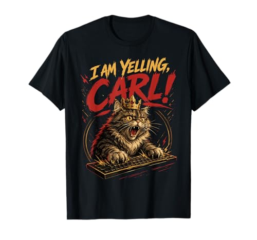 I Am Yelling Carl T-Shirt