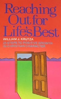 Paperback Reaching out for life's best: 25 steps to positive growth in Christian character (Contemporary discussion series) Book