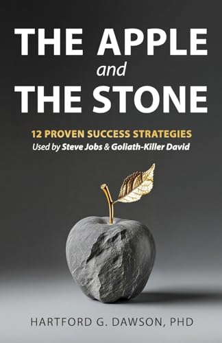 The Apple and The Stone: 12 Proven Success Strategies Used