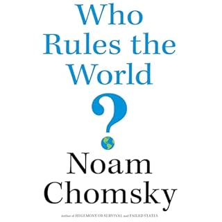 Who Rules the World? Audiolibro Por Noam Chomsky arte de portada
