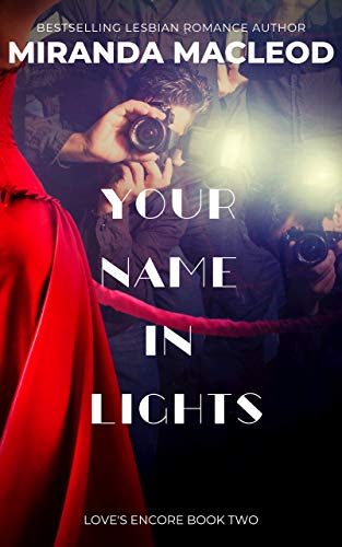 Your Name In Lights (Love's Encore Book 2)