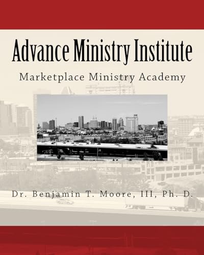 Advance Ministry Institute: Marketplace Ministry Academy