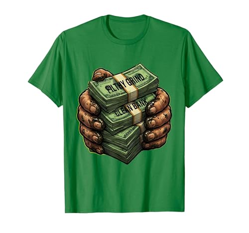 Filthy Grind Clean Bank Dirty Hands Design T-Shirt, Men, Kelly Green, Large
