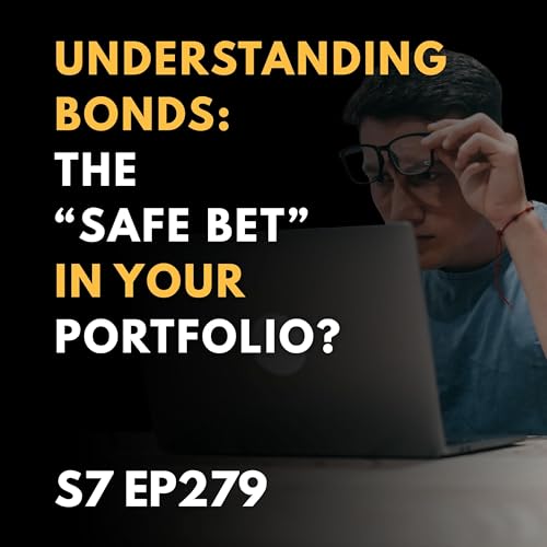 Understanding Bonds: The “Safe Bet” in Your Portfolio?