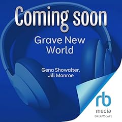 Grave New World Audiolibro Por Gena Showalter, Jill Monroe arte de portada