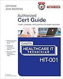 CompTIA Healthcare IT Technician HIT-001 Cert Guide (Cert Guides)