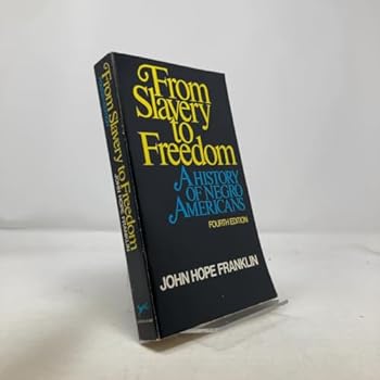 From Slavery to Freedom: A History of African Americans (2 Vols. in 1)