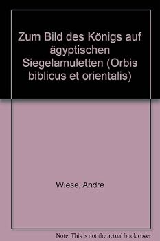 Hardcover Zum Bild Des Königs Auf Ägyptischen Siegelamuletten [German] Book