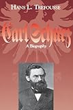 Carl Schurz: A Biography (The North's Civil War)